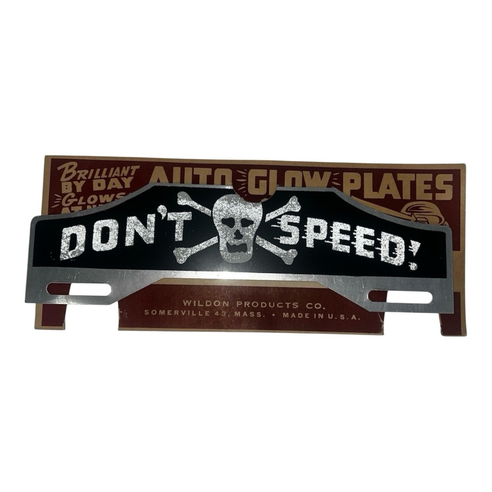 DON'T SPEED! ORIGINAL SKULL AND CROSSBONES LICENSE PLATE TOPPER HOTROD RARE